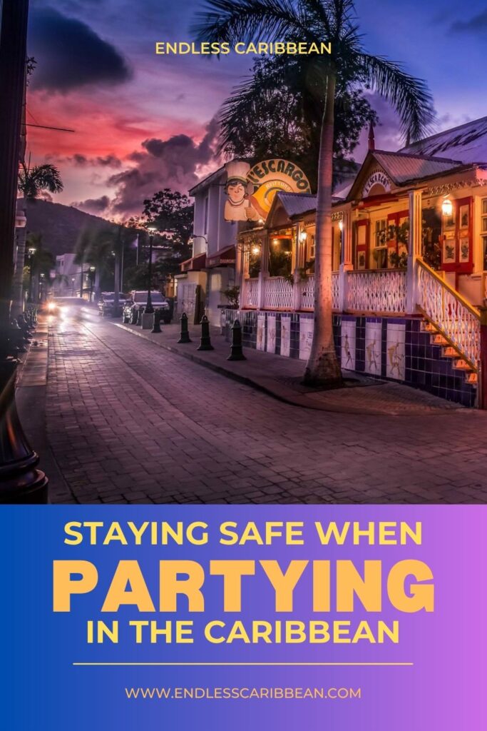 Endless Caribbean - Pinterest - Staying Safe When Partying in the Caribbean