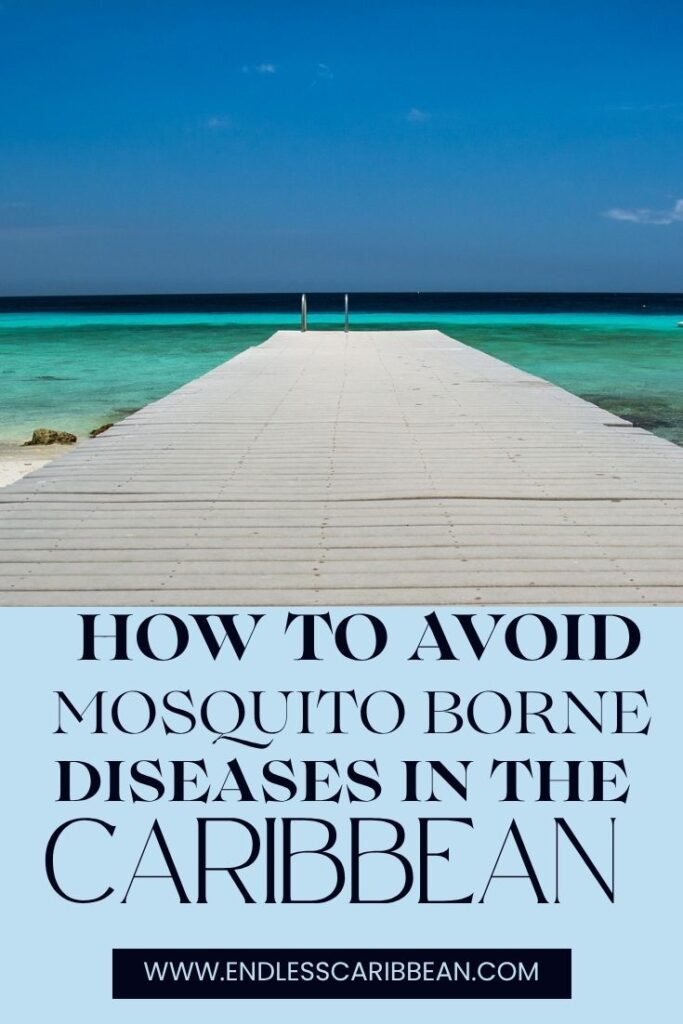 Endless Caribbean - Pinterest - Avoid Mosquito Borne Diseases in the Caribbean