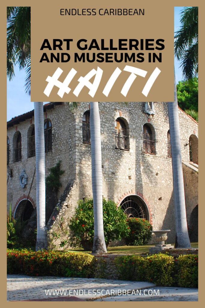 Endless Caribbean - Pinterest - Art Galleries and Museums in Haiti