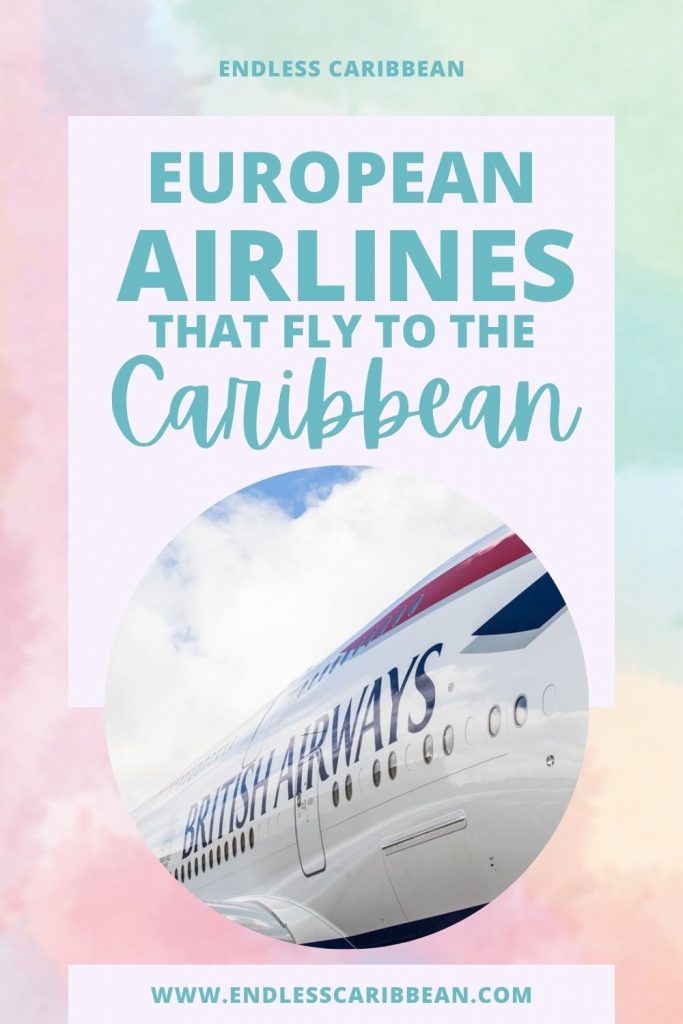 Endless Caribbean - Pinterest - European Airlines that Fly to the Caribbean