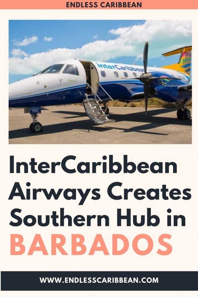 Endless Caribbean - Pinterest - InterCaribbean Airways Creates Southern Hub in Barbados