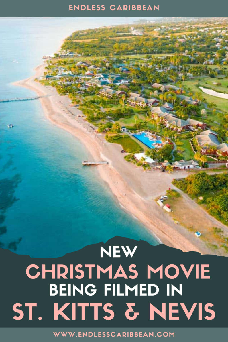 Christmas Movie Being Filmed in St. Kitts & Nevis Endless Caribbean