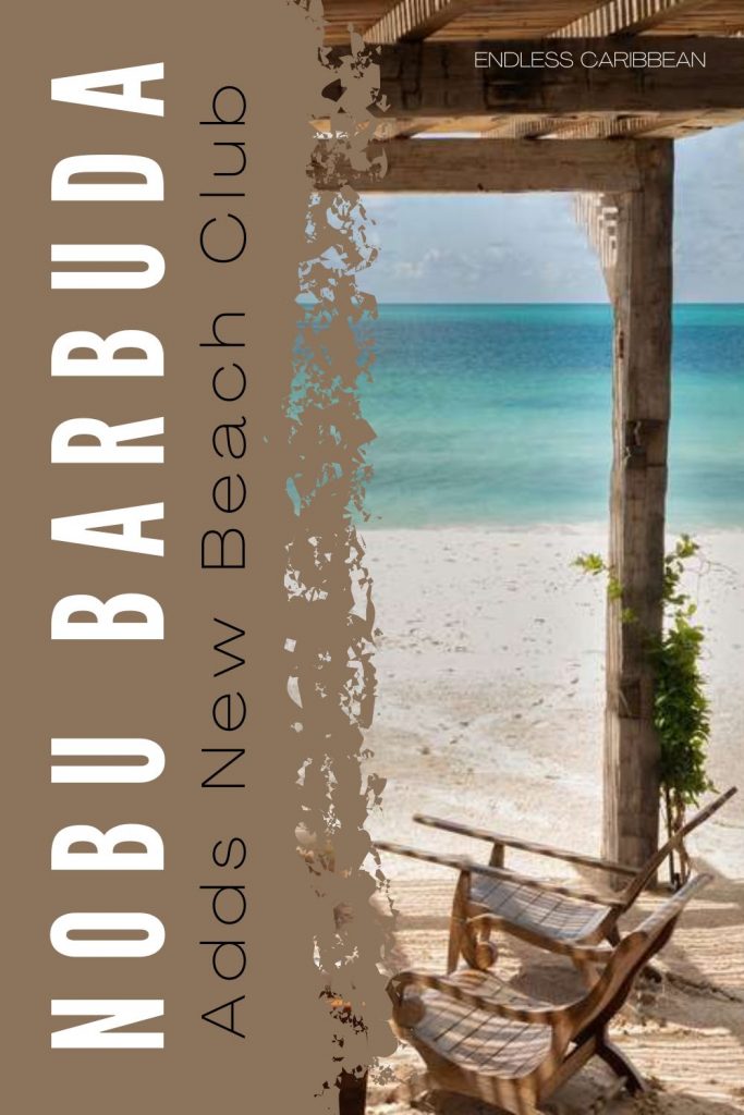 Endless Caribbean - Pinterest - Upscale Nobu Barbuda Adds New Beach Club