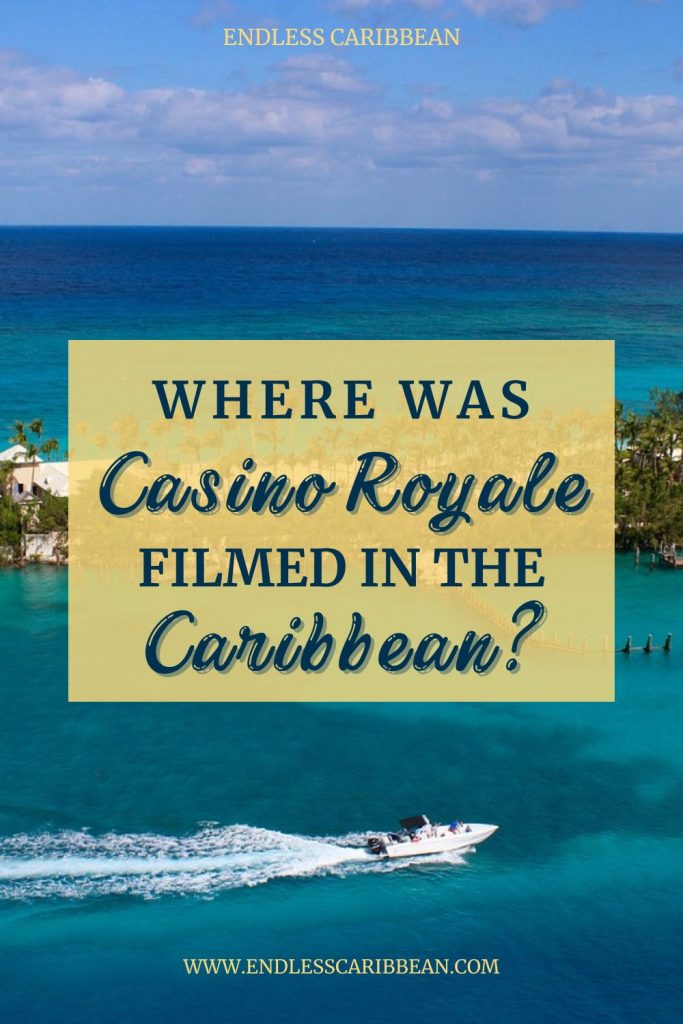 Endless Caribbean - Pinterest - Where Was Casino Royale Filmed in the Caribbean