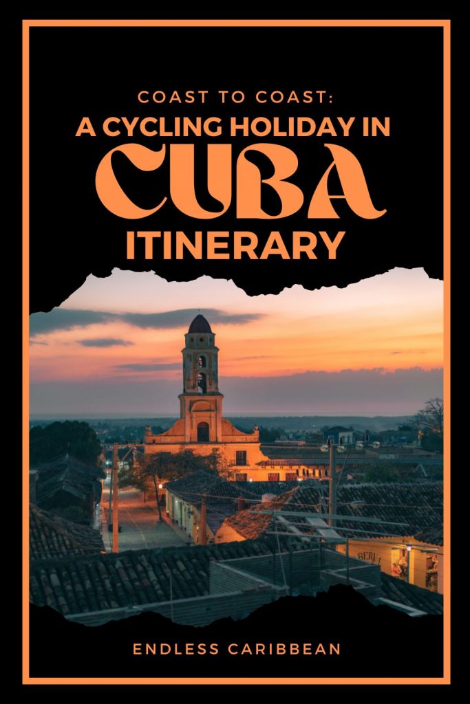 Endless Caribbean - Pinterest - Cycling Holiday in Cuba Itinerary