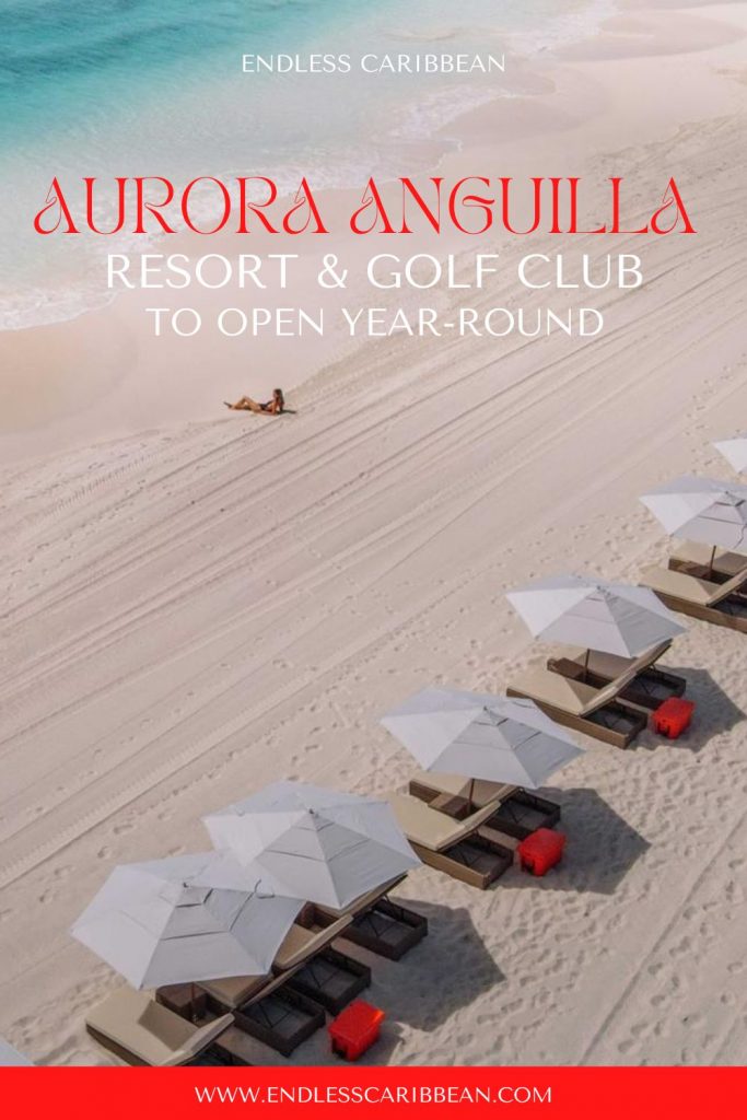 Endless Caribbean - Pinterest - Aurora Anguilla Resort & Golf Club to Open Year-Round