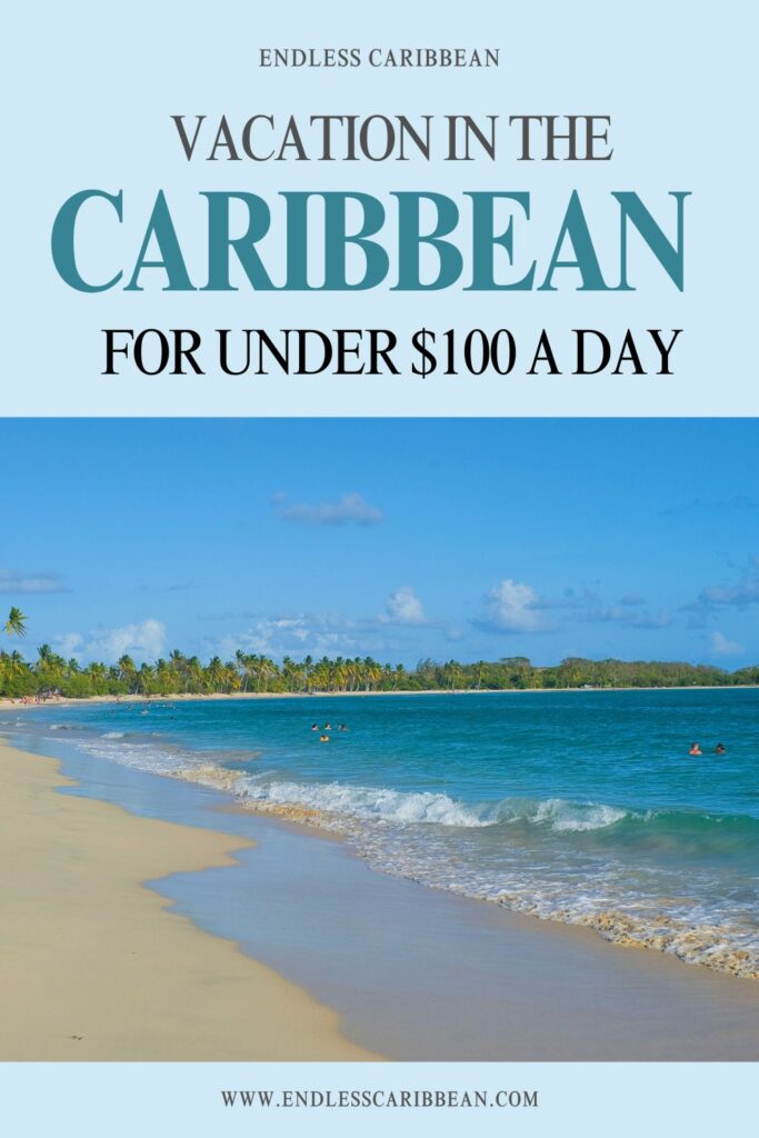 Endless Caribbean - Pinterest - Vacation in the Caribbean for Under $100 Per Day