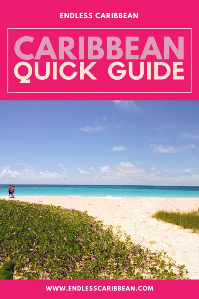 The Endless Caribbean - Pinterest - Caribbean Quick Guide