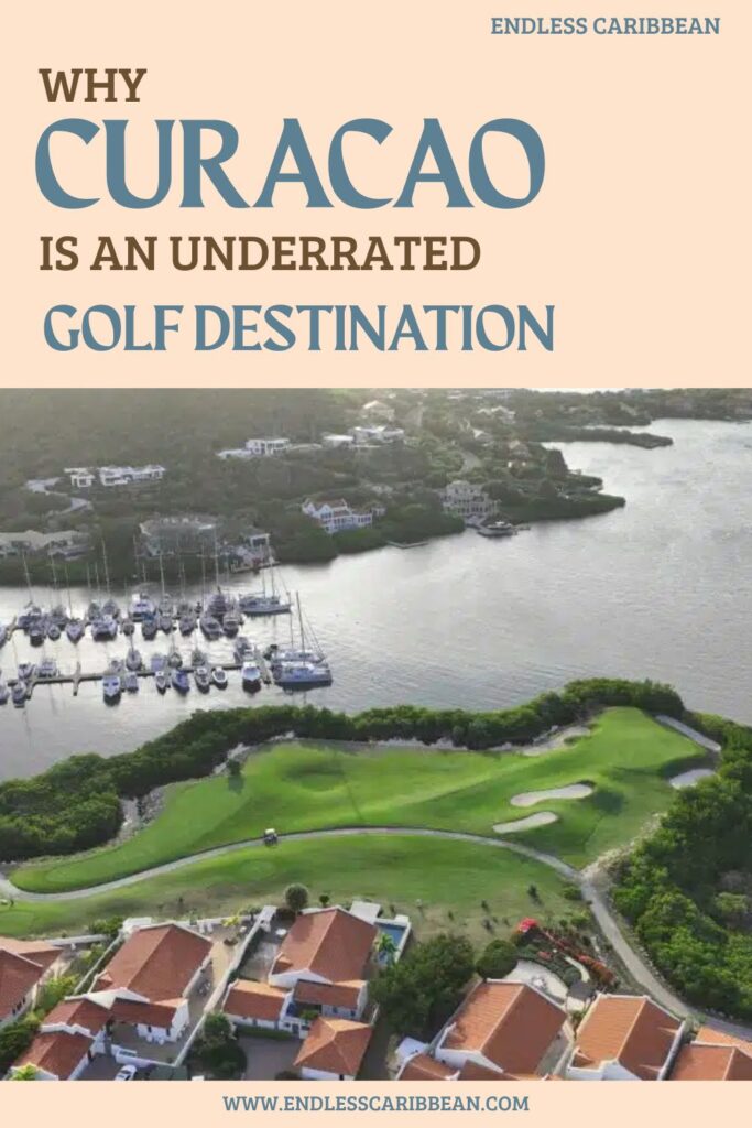 Endless Caribbean - Pinterest - Why Curacao is an Underrated Golf Destination